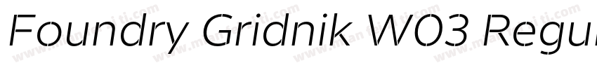 Foundry Gridnik W03 Regular字体转换